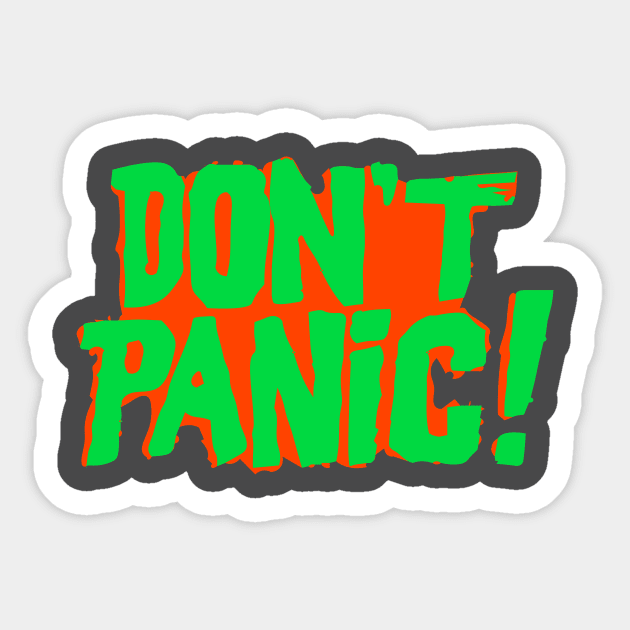 Don't Panic! | Green on Orange Clashing Font Sticker by ChristophZombie